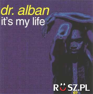 W którym roku Dr. Alban nagrał swój wielki hit "It's my life"?